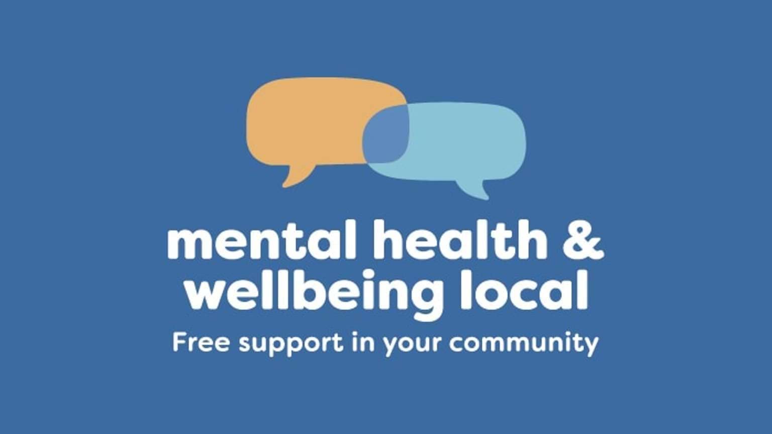 Two empty talking bubbles. Text under bubbles reads Mental health and wellbeing local. Free support in your community.